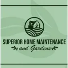 SUPERIOR HOME MAINTENANCE AND GARDENS